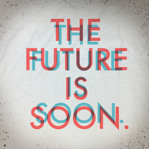 Future is Soon tee
